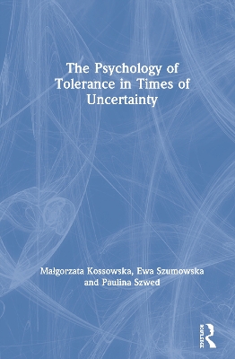 The Psychology of Tolerance in Times of Uncertainty book