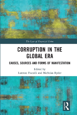Corruption in the Global Era: Causes, Sources and Forms of Manifestation book
