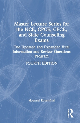 Master Lecture Series for the NCE, CPCE, CECE, and State Counseling Exams: The Updated and Expanded Vital Information and Review Questions Program book