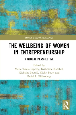 The Wellbeing of Women in Entrepreneurship: A Global Perspective by Maria-Teresa Lepeley