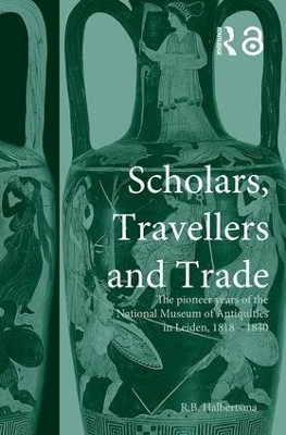 Scholars, Travellers and Trade by R. B. Halbertsma