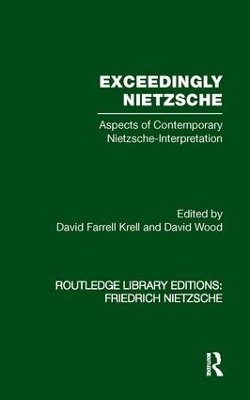 Exceedingly Nietzsche: Aspects of Contemporary Nietzsche Interpretation book