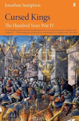 Hundred Years War Vol 4: Cursed Kings by Jonathan Sumption