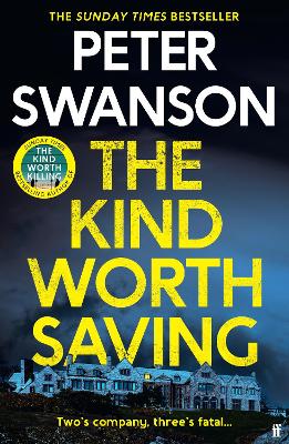 The Kind Worth Saving: 'Nobody writes psychopaths like Swanson.' Mark Edwards by Peter Swanson
