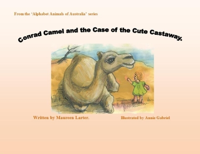 Conrad Camel and the Case of the Cute Castaway book