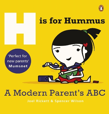 H is for Hummus: A Modern Parent's ABC by Joel Rickett