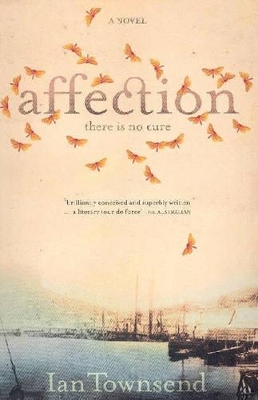 Affection: There is No Cure by Ian Townsend