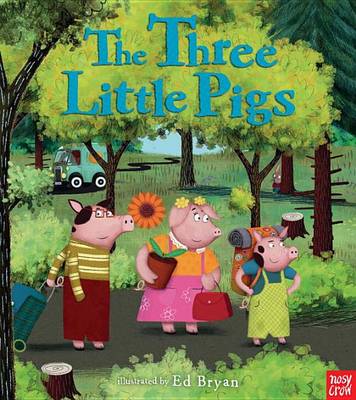 Three Little Pigs: A Nosy Crow Fairy Tale book