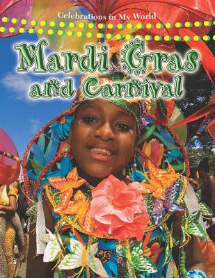 Mardi Gras and Carnival by Molly Aloian