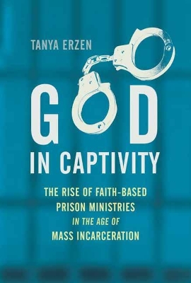 God in Captivity by Tanya Erzen