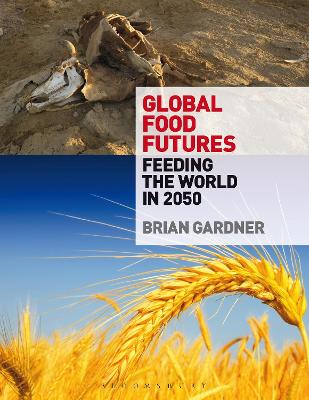 Global Food Futures by Brian Gardner