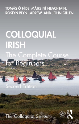Colloquial Irish: The Complete Course for Beginners by Tomás Ó hÍde