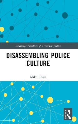 Disassembling Police Culture by Mike Rowe
