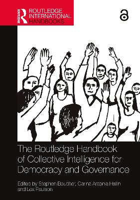 The Routledge Handbook of Collective Intelligence for Democracy and Governance by Stephen Boucher