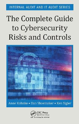 The Complete Guide to Cybersecurity Risks and Controls book