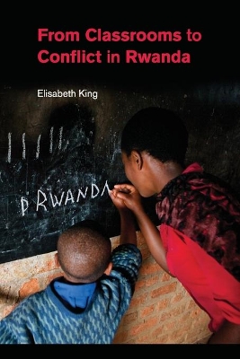 From Classrooms to Conflict in Rwanda book