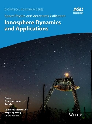 Space Physics and Aeronomy, Ionosphere Dynamics and Applications book