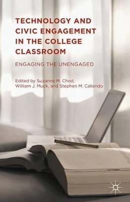 Technology and Civic Engagement in the College Classroom by Suzanne M. Chod
