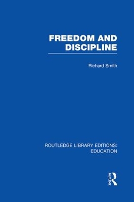 Freedom and Discipline by Richard Smith