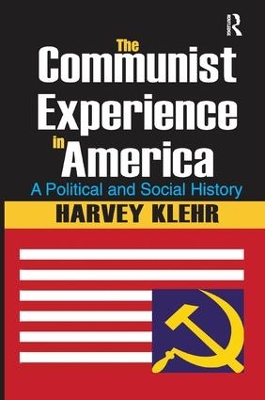 The Communist Experience in America by Harvey Klehr