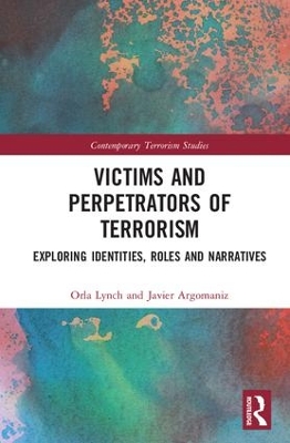 Victims and Perpetrators of Terrorism by Orla Lynch