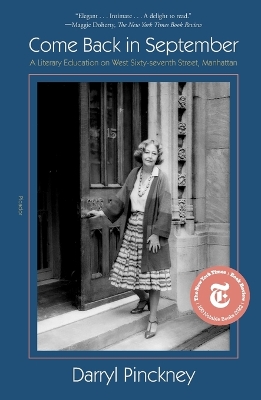Come Back in September: A Literary Education on West Sixty-Seventh Street, Manhattan book