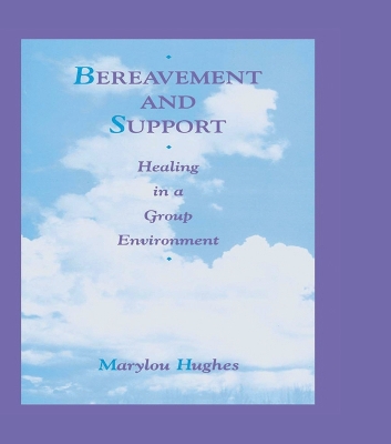 Bereavement and Support: Healing in a Group Environment book
