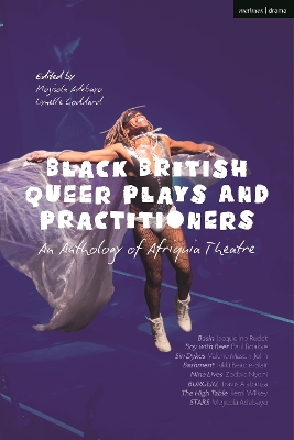 Black British Queer Plays and Practitioners: An Anthology of Afriquia Theatre: Basin; Boy with Beer; Sin Dykes; Bashment; Nine Lives; Burgerz; The High Table; Stars by Mojisola Adebayo