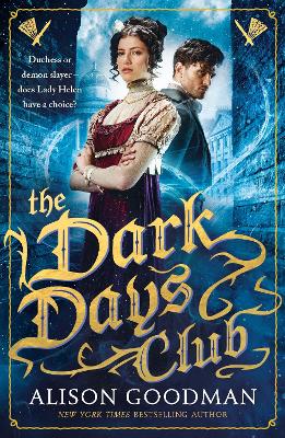 The Dark Days Club: A Lady Helen Novel by Alison Goodman