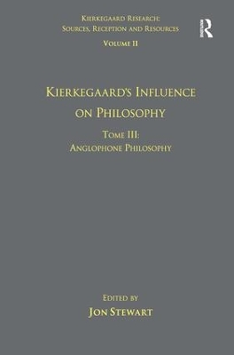 Kierkegaard's Influence on Philosophy by Jon Stewart