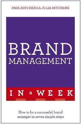 Brand Management In A Week by Paul Hitchens