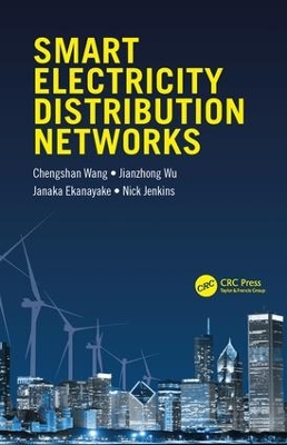 Smart Electricity Distribution Networks by Chengshan Wang