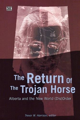 The Return of the Trojan Horse by Trevor Harrison