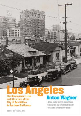 Los Angeles - The Development, Life and Structure of the City of Two Million in Southern California book