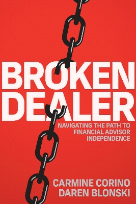 Broken Dealer: Navigating the Path to Financial Advisor Independence book