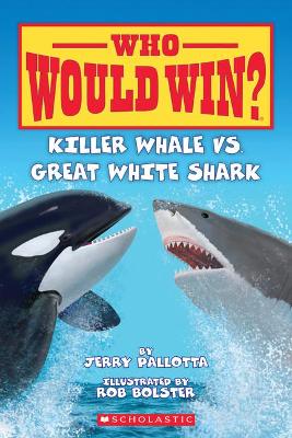 Killer Whale vs. Great White Shark ( Who Would Win? ) book