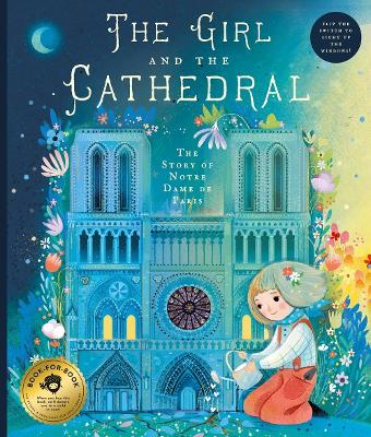 The Girl and the Cathedral: The Story of Notre Dame de Paris book