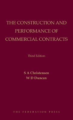 The Construction and Performance of Commercial Contracts by S A Christensen