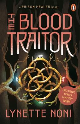 The Blood Traitor (The Prison Healer Book 3) by Lynette Noni