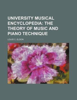 University Musical Encyclopedia by Louis C Elson