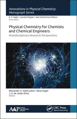 Physical Chemistry for Chemists and Chemical Engineers by Alexander V. Vakhrushev