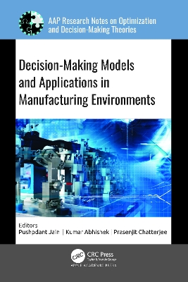 Decision-Making Models and Applications in Manufacturing Environments book