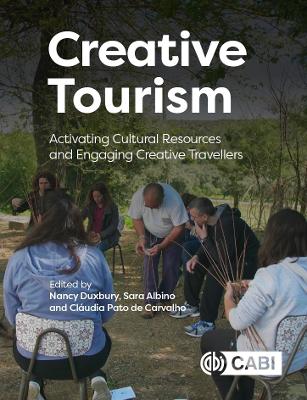 Creative Tourism: Activating Cultural Resources and Engaging Creative Travellers book