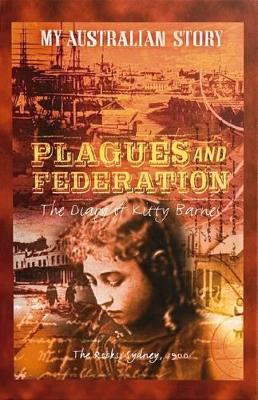 My Australian Story: Plagues and Federation by Vashti Farrer