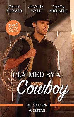 Claimed By A Cowboy/Last Chance Cowboy/A Bull Rider to Depend On/Her Cowboy Hero book