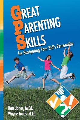 Great Parenting Skills for Navigating Your Kids Personality book