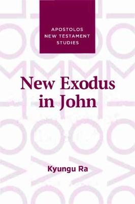 New Exodus in John by Kyungu Ra