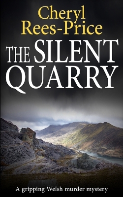 The Silent Quarry: A gripping Welsh murder mystery book