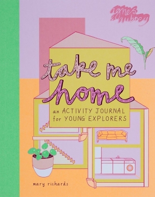 Take Me Home: An Activity Journal for Young Explorers book