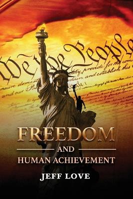 Freedom and Human Achievement book